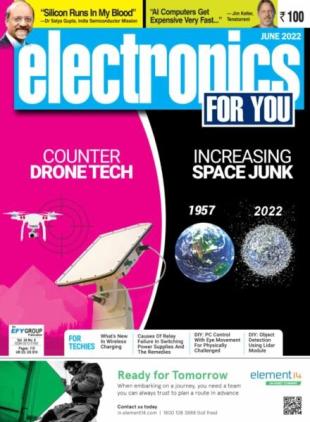 Electronics For You - June 2022