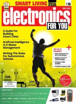 Electronics For You - May 2019