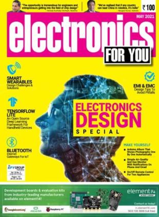Electronics For You - May 2021