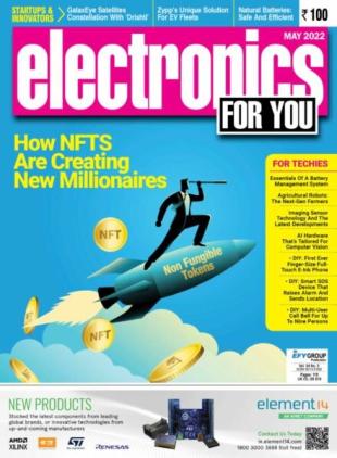 Electronics For You - May 2022
