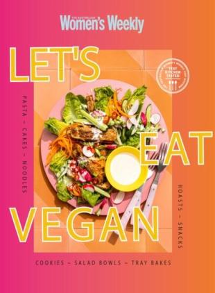 The Australian Women's Weekly - Let's Eat Vegan 2026