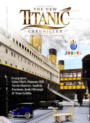 The New Titanic Chronicler - February 2026