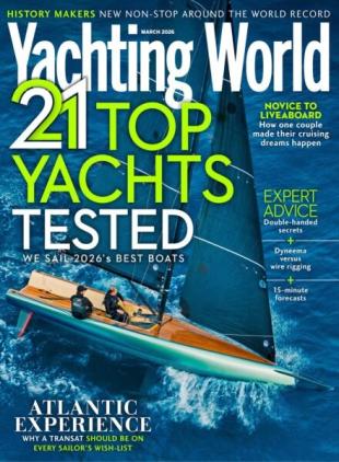 Yachting World - March 2026