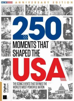 250 Moments That Shaped the USA - 1st Edition - March 2026