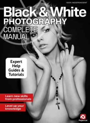 Black & White Photography Complete Manual - Spring 2026