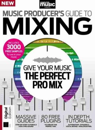 Computer Music Presents - Music Producer's Guide to Mixing - 4th Edition - March 2026