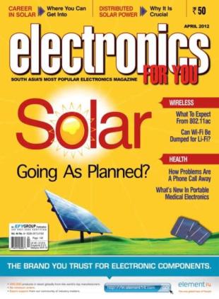 Electronics For You - April 2012