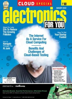Electronics For You - August 2019