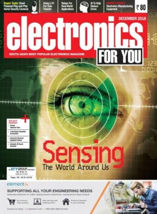 Electronics For You - December 2018