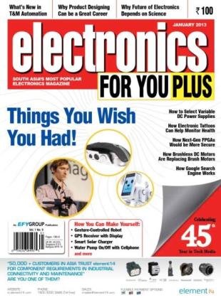 Electronics For You - January 2013