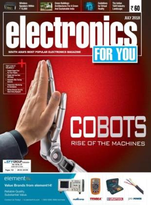 Electronics For You - July 2018