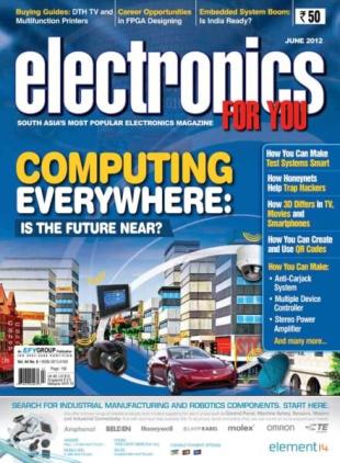 Electronics For You - June 2012
