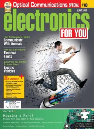 Electronics For You - June 2019