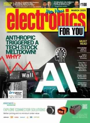 Electronics For You - March 2026