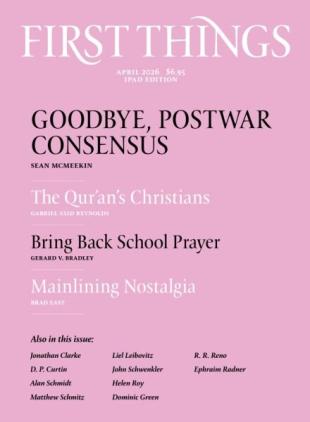 First Things - April 2026