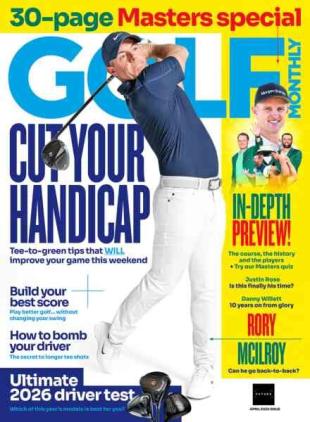 Golf Monthly UK - April 2026