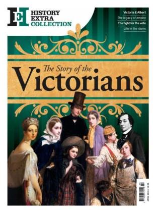 History Extra Collection - The Story of the Victorians - April 2026