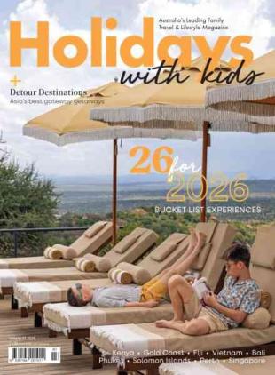Holidays with Kids - Issue 81 2026