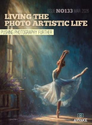 Living The Photo Artistic Life - March 2026