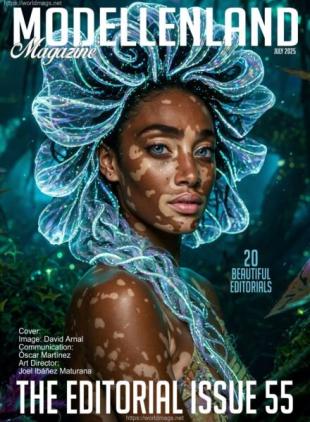 Modellenland Magazine - The Editorial issue 55 - July 2025