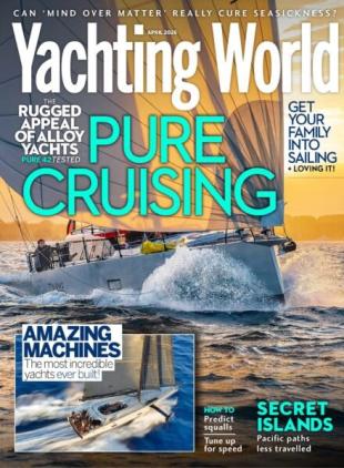 Yachting World - April 2026