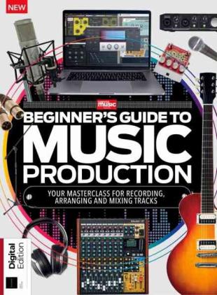 Computer Music Presents - Beginner's Guide to Music Production - 8th Edition - April 2026