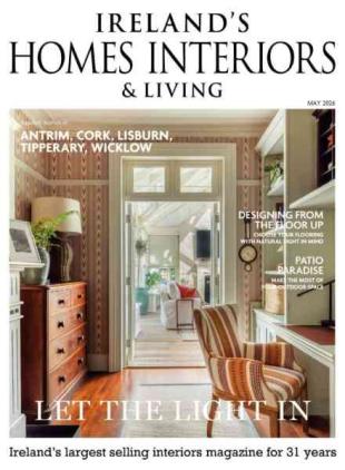 Ireland's Homes Interiors & Living - May 2026