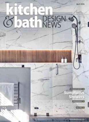 Kitchen & Bath Design News - April 2026