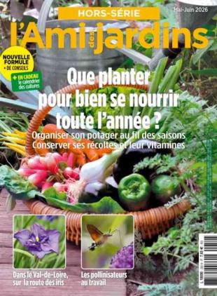 L'Ami des Jardins - Hors-Serie N 250 - Mai-Juin 2026