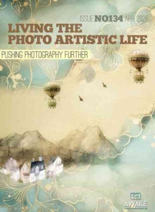 Living The Photo Artistic Life - April 2026