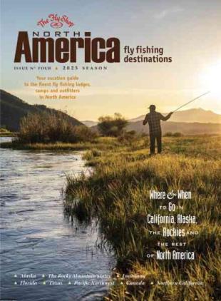 South America Fly Fishing Destinations - Issue 4 2025