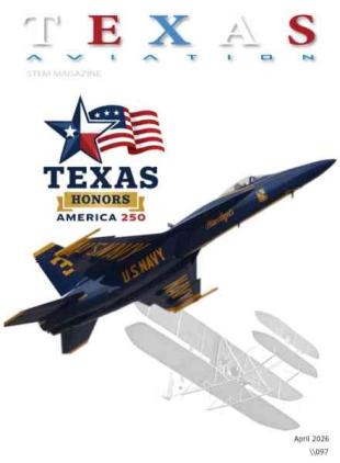 Texas Aviation STEM Magazine - April 2026