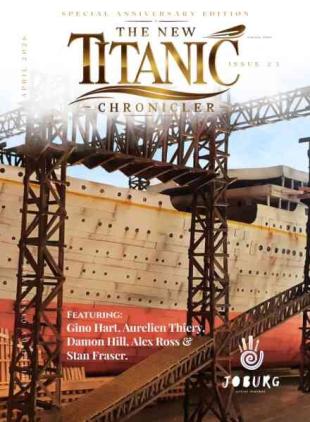 The New Titanic Chronicler - April 2026 Anniversary Edition