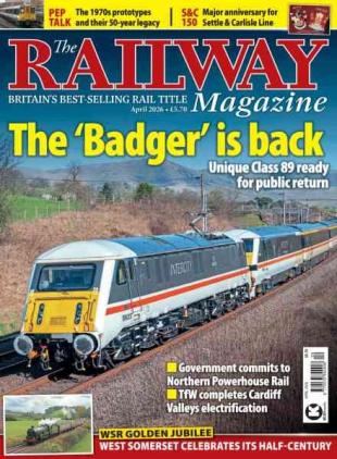 The Railway Magazine - April 2026